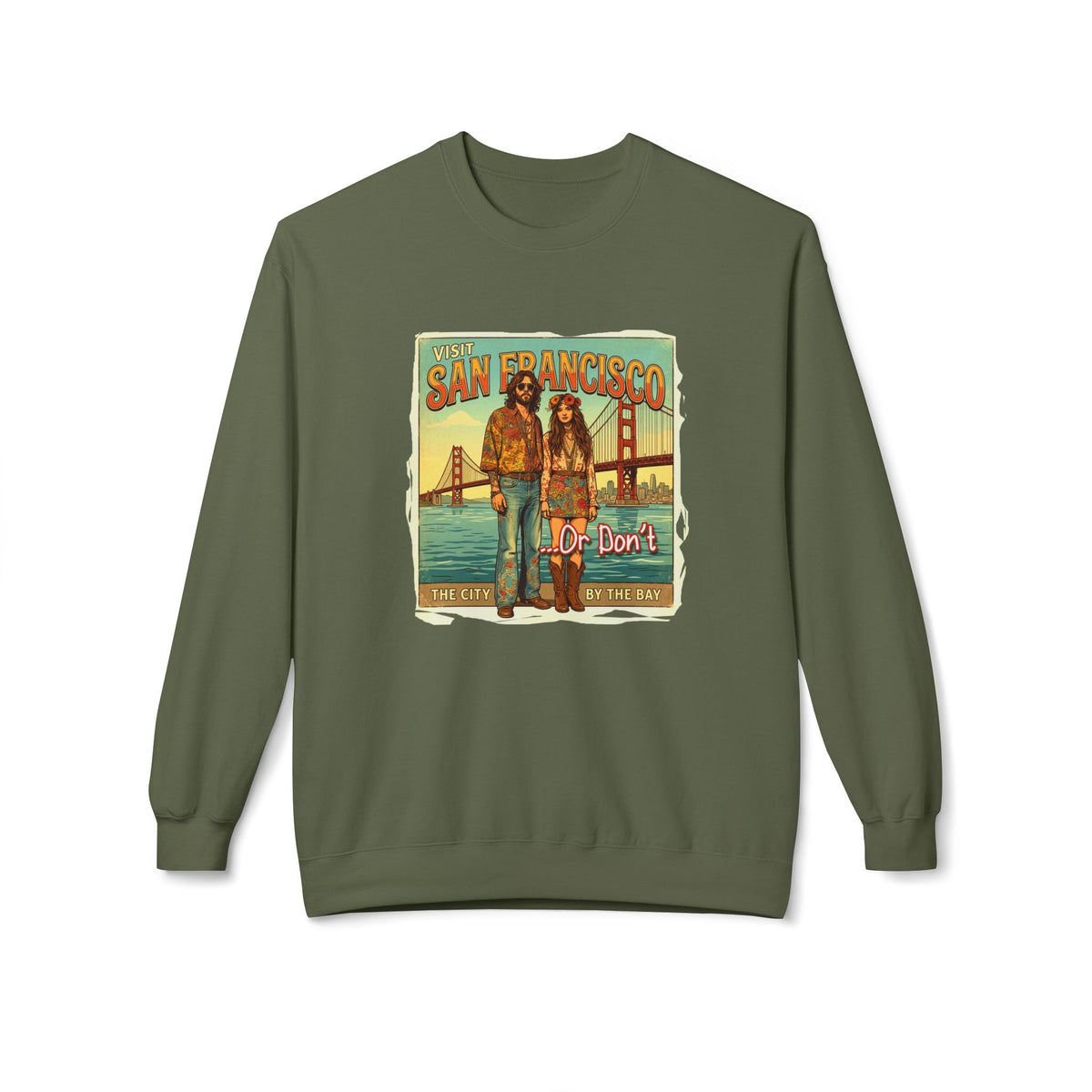 Visit San Francisco Vintage Crewneck Sweatshirt — "Or Don’t" Retro Art print