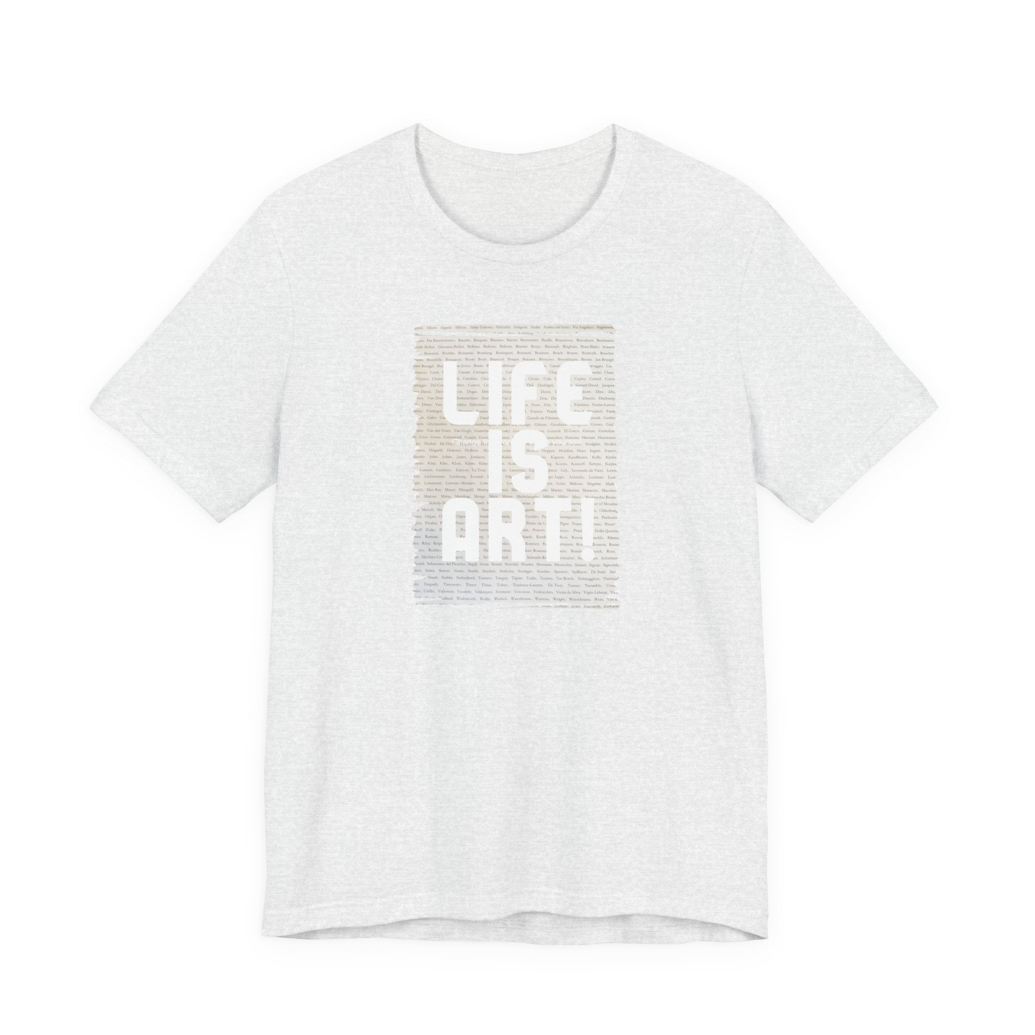Unisex 100% cotton Soft Style T shirt with "Life is Art" art print.