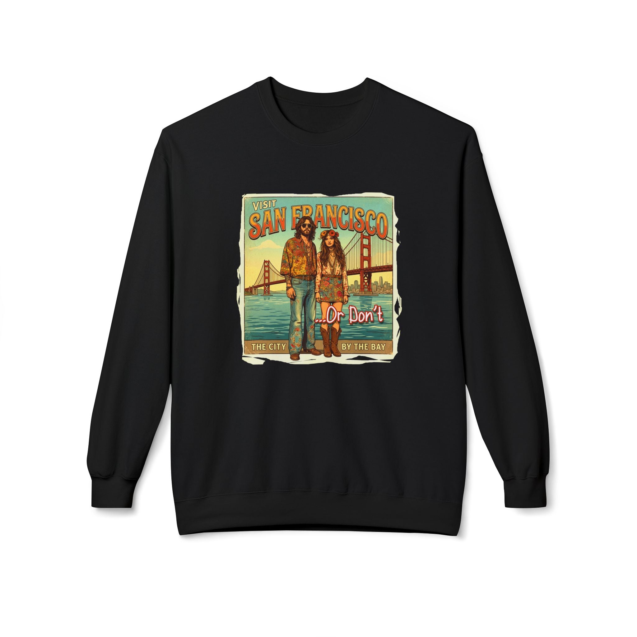 Visit San Francisco Vintage Crewneck Sweatshirt — "Or Don’t" Retro Art print