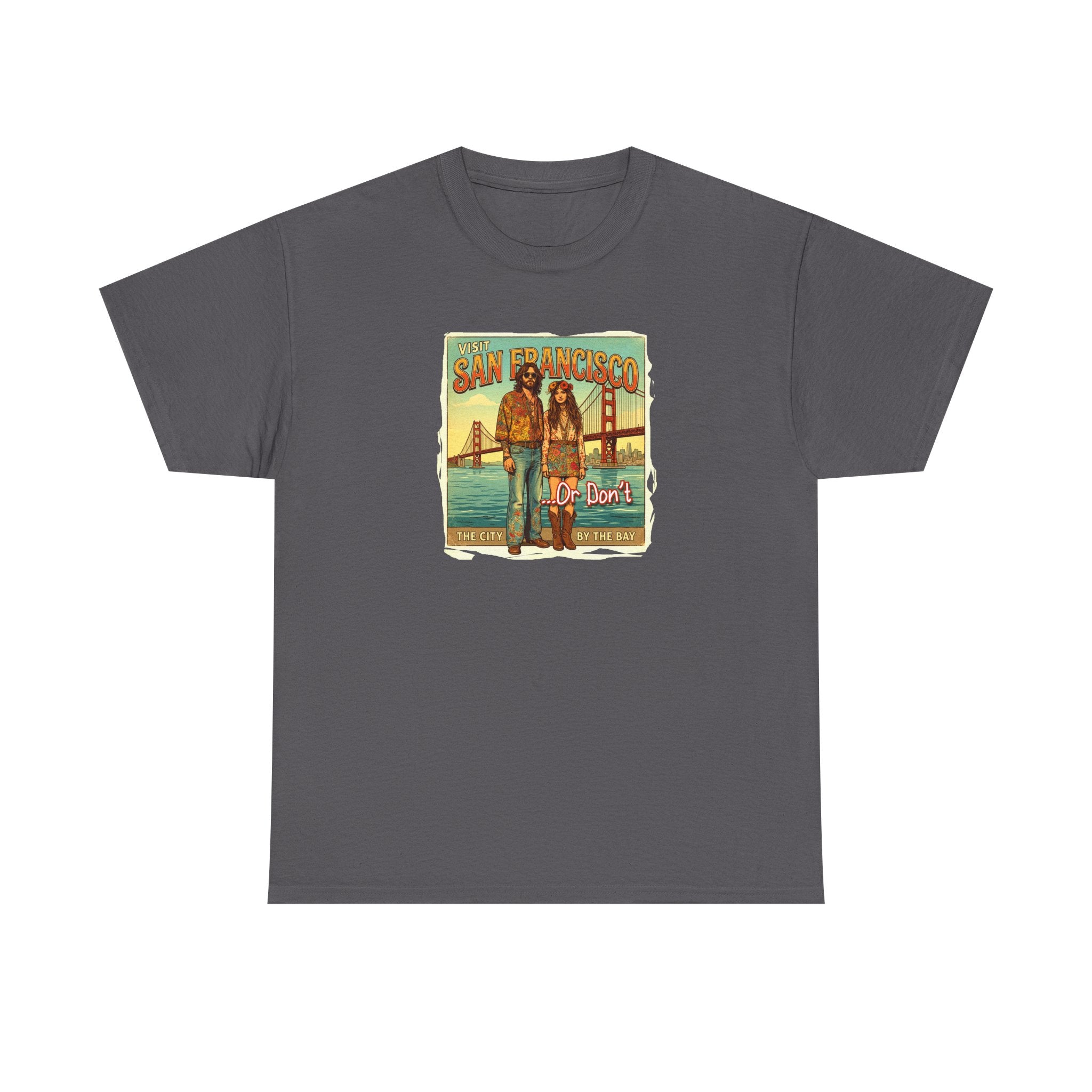 Vintage 'Visit San Francisco' 'Or Don't"  on medium weight 100% cotton T Shirt.