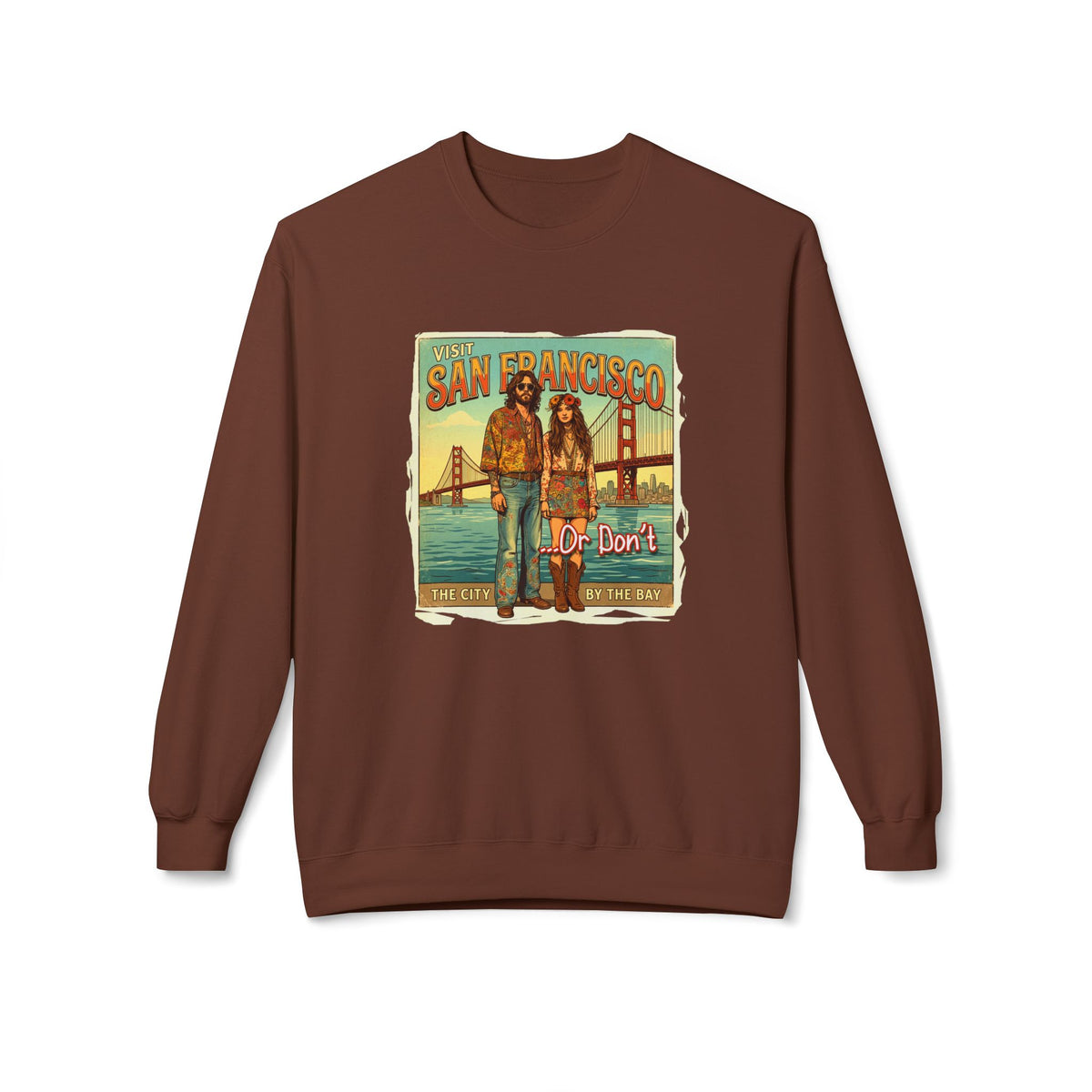 Visit San Francisco Vintage Crewneck Sweatshirt — "Or Don’t" Retro Art print