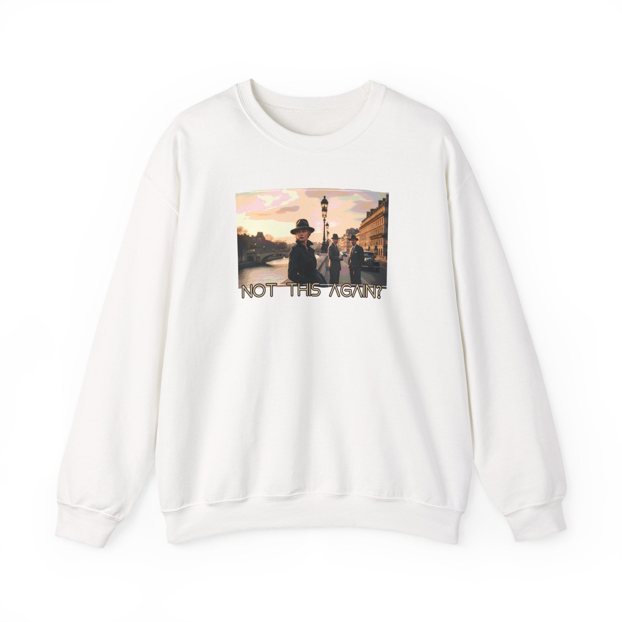 Crewneck Sweatshirt with Spy Lounge Art print — "Not This Again" on Pont Neuf.