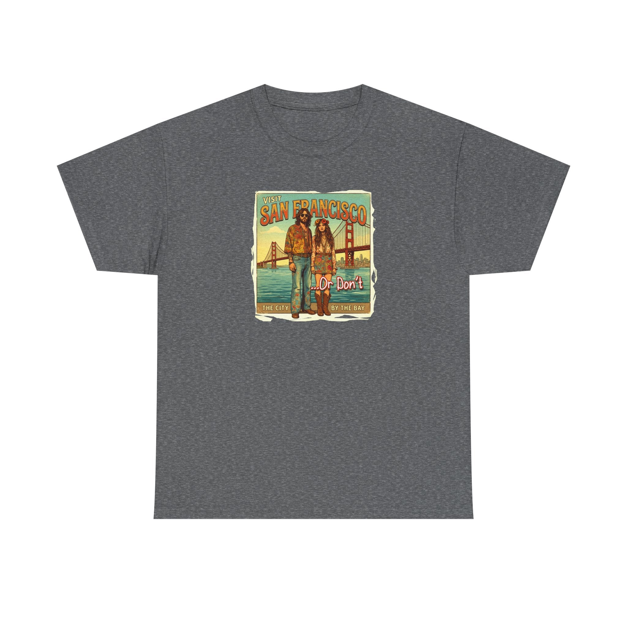 Vintage 'Visit San Francisco' 'Or Don't"  on medium weight 100% cotton T Shirt.