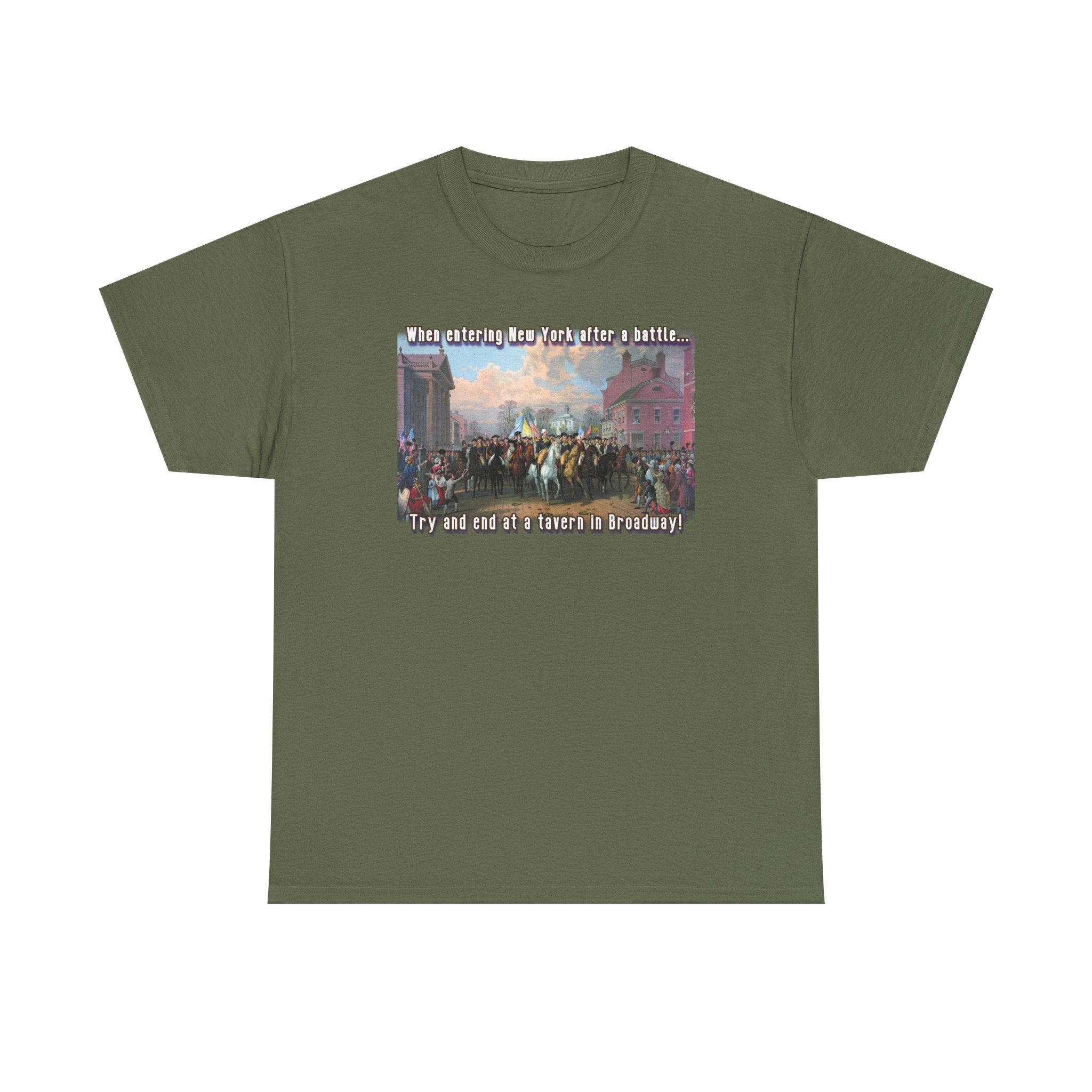 "Enter New York in triumph. End the night on Broadway." Washington on a cotton T shirt.