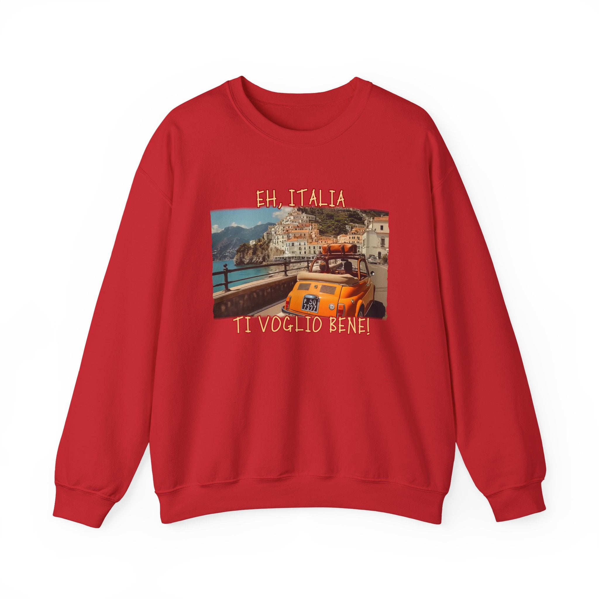 Medium heavy 50/50 blend Sweatshirt — 'Eh, Italia I love you!' Art print.