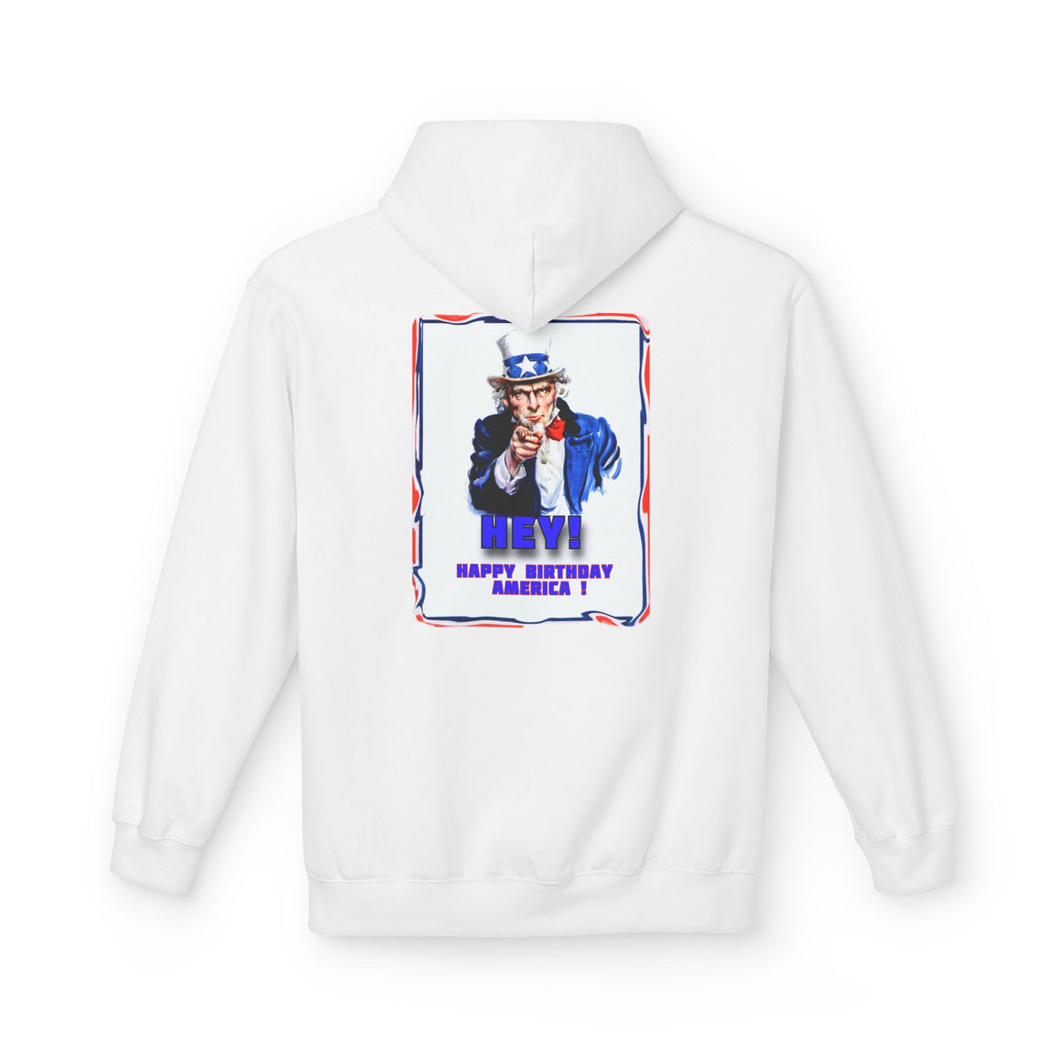 'Hey! Happy Birthday America!' Art print on unisex midweight soft style fleece hoodie.