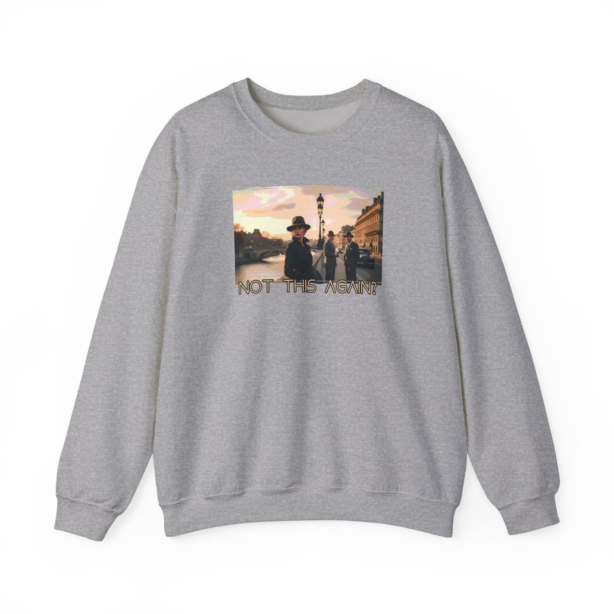 Crewneck Sweatshirt with Spy Lounge Art print — "Not This Again" on Pont Neuf.