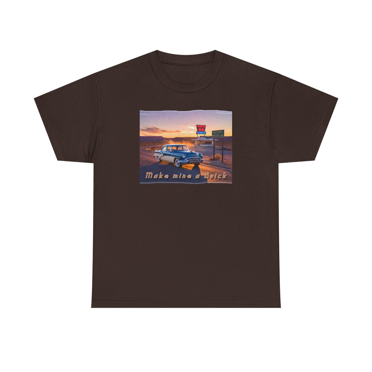 'Make Mine a Buick' Art poster print on medium weight 100% cotton T shirt