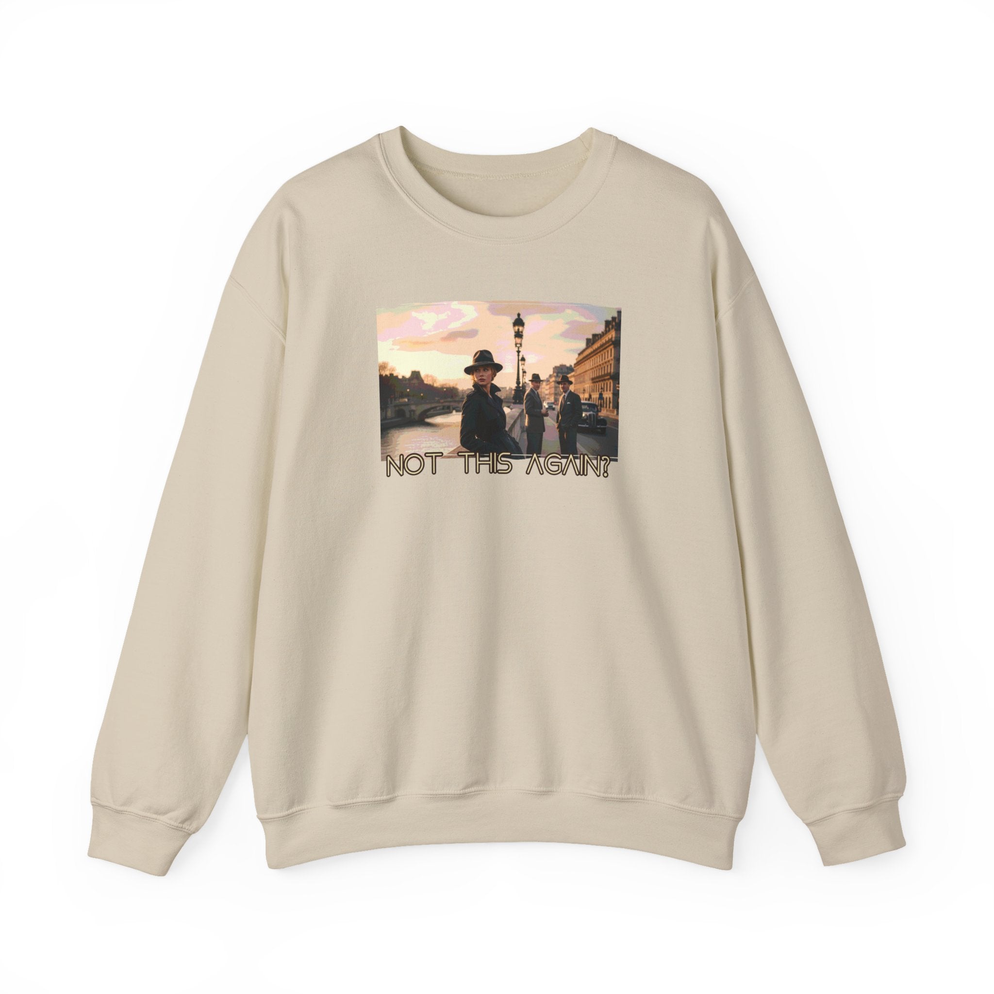 Crewneck Sweatshirt with Spy Lounge Art print — "Not This Again" on Pont Neuf.
