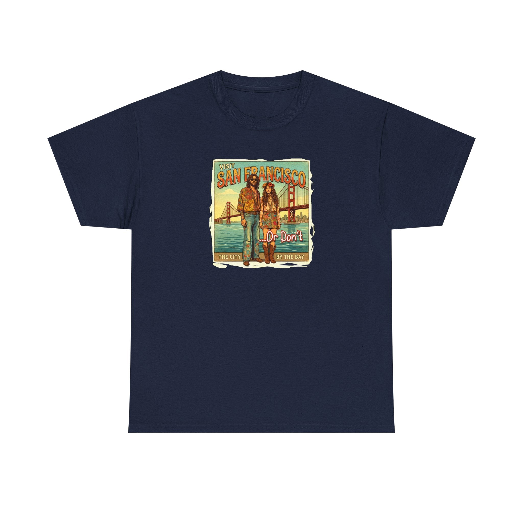 Vintage 'Visit San Francisco' 'Or Don't"  on medium weight 100% cotton T Shirt.
