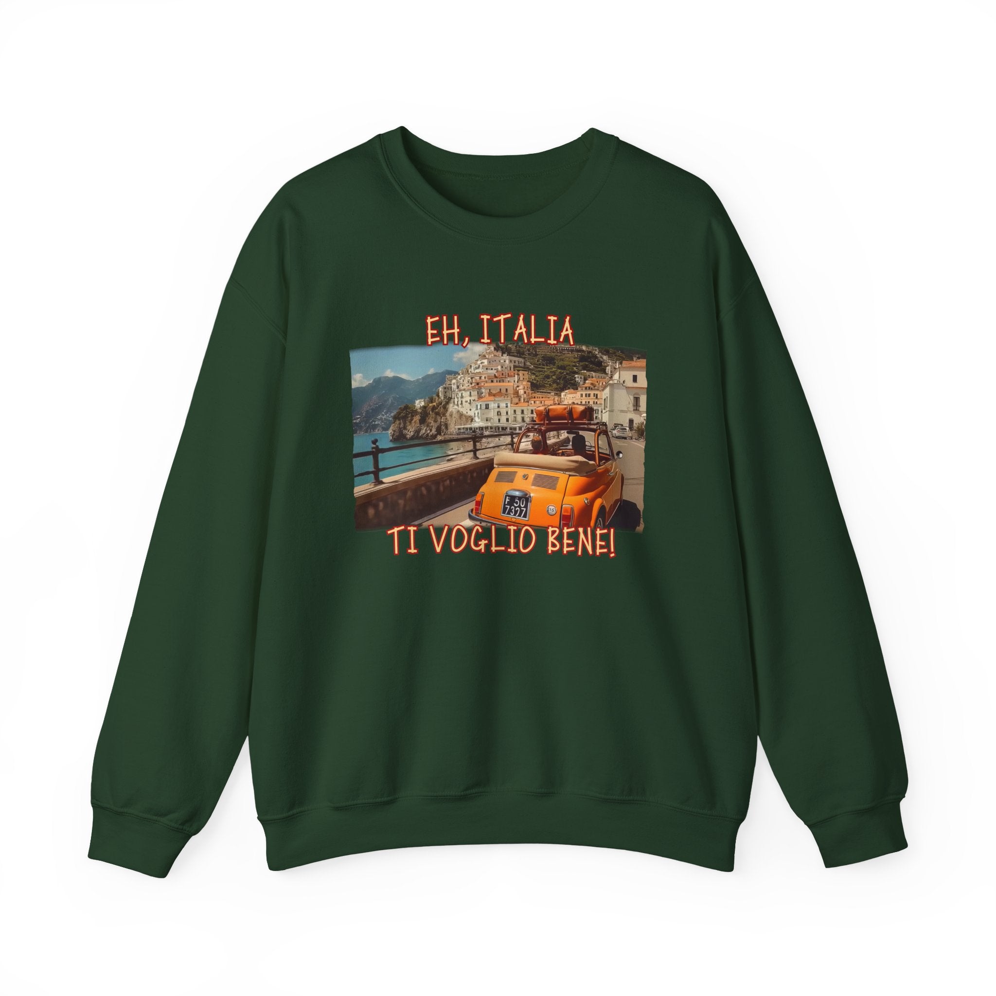 Medium heavy 50/50 blend Sweatshirt — 'Eh, Italia I love you!' Art print.
