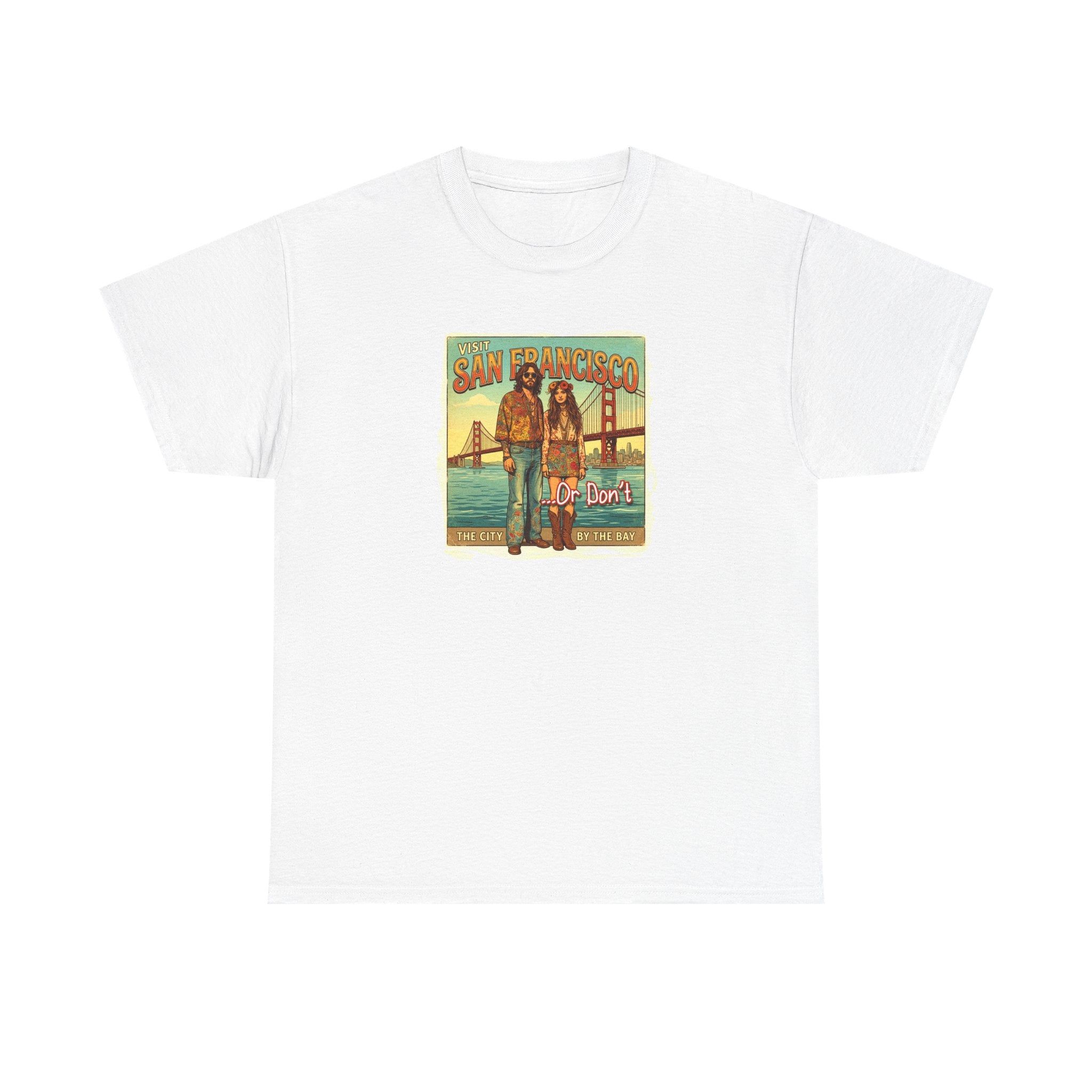 Vintage 'Visit San Francisco' 'Or Don't"  on medium weight 100% cotton T Shirt.
