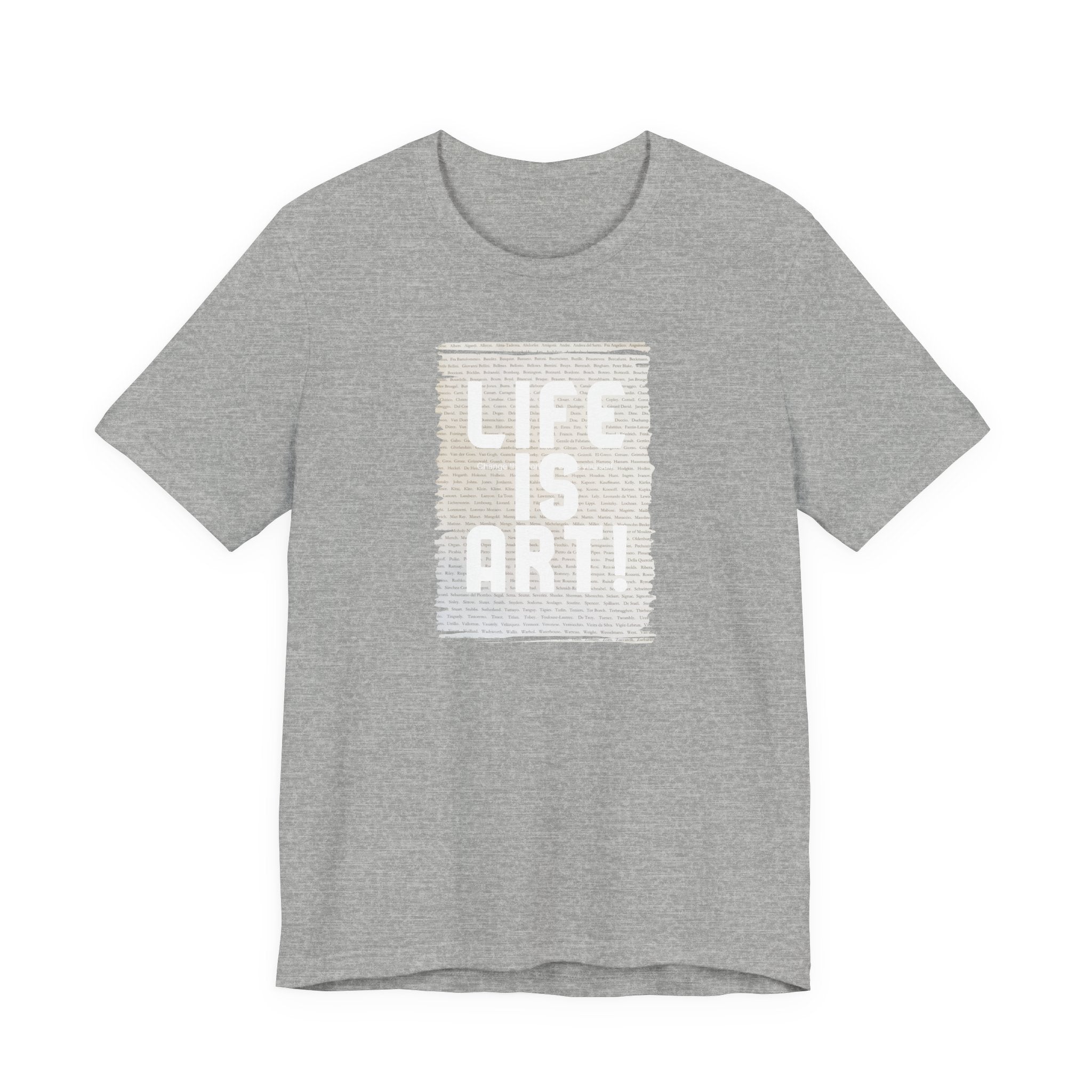 Unisex 100% cotton Soft Style T shirt with "Life is Art" art print.
