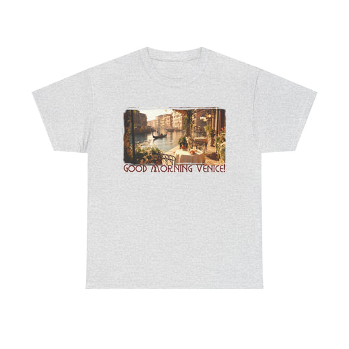 'Good Morning Venice' T-Shirt — Classic fit 100% cotton Tee