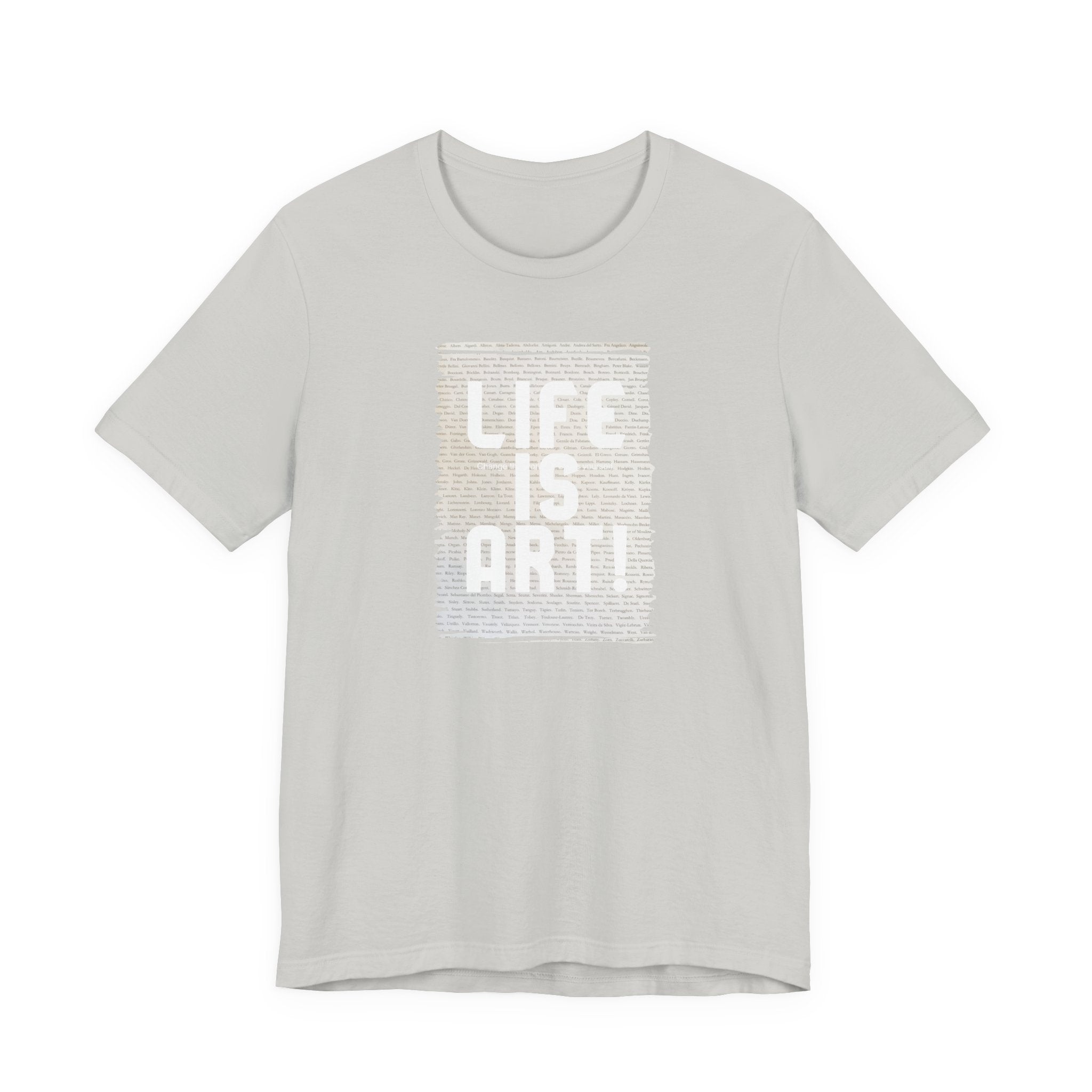 Unisex 100% cotton Soft Style T shirt with "Life is Art" art print.