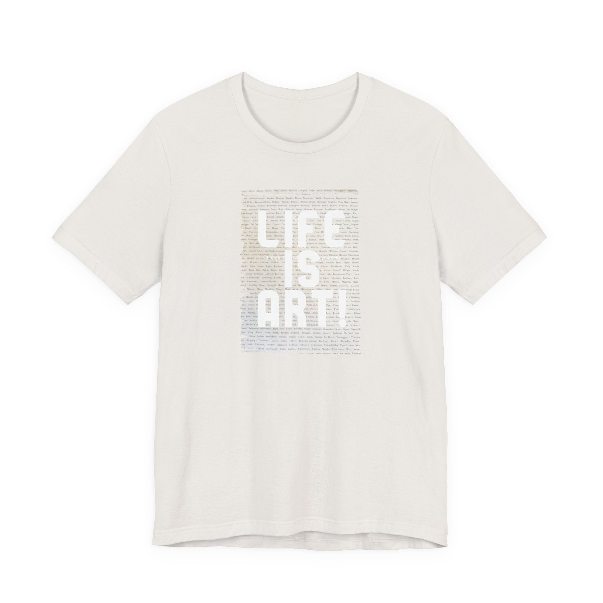 Unisex 100% cotton Soft Style T shirt with "Life is Art" art print.