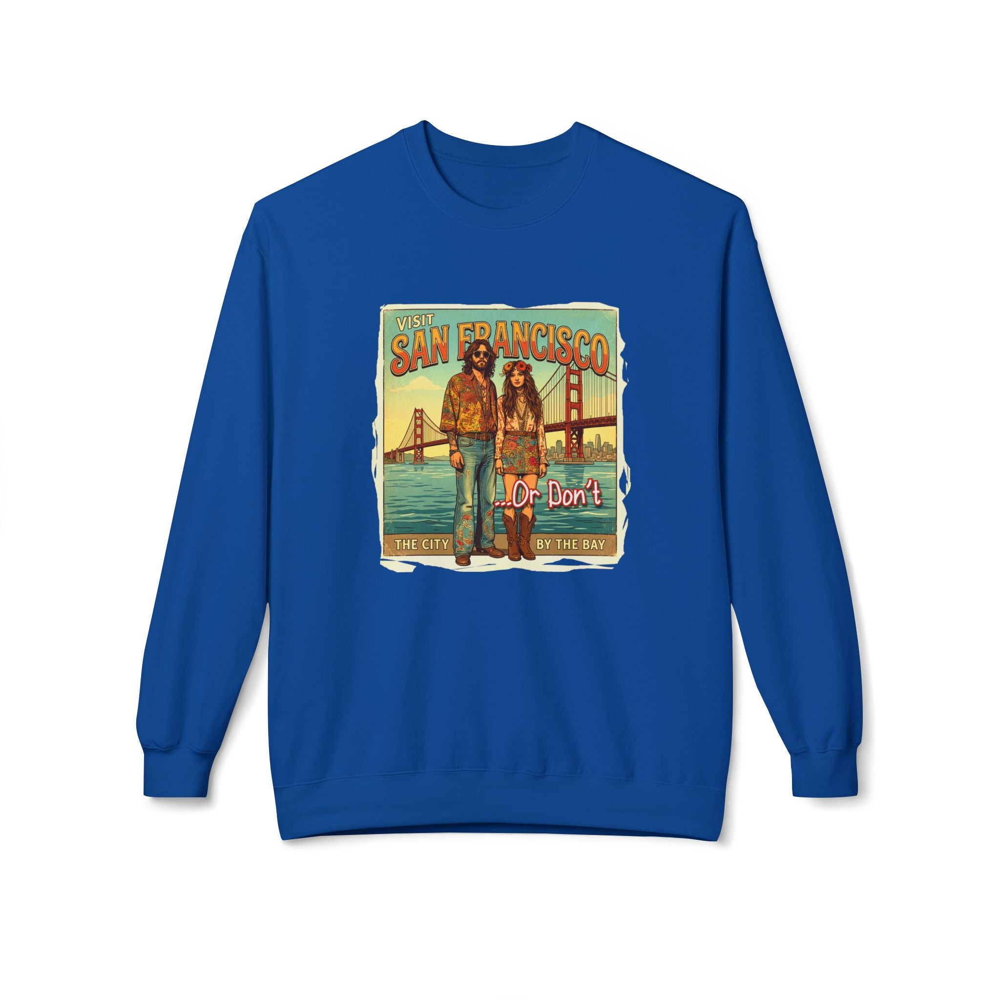 Visit San Francisco Vintage Crewneck Sweatshirt — "Or Don’t" Retro Art print