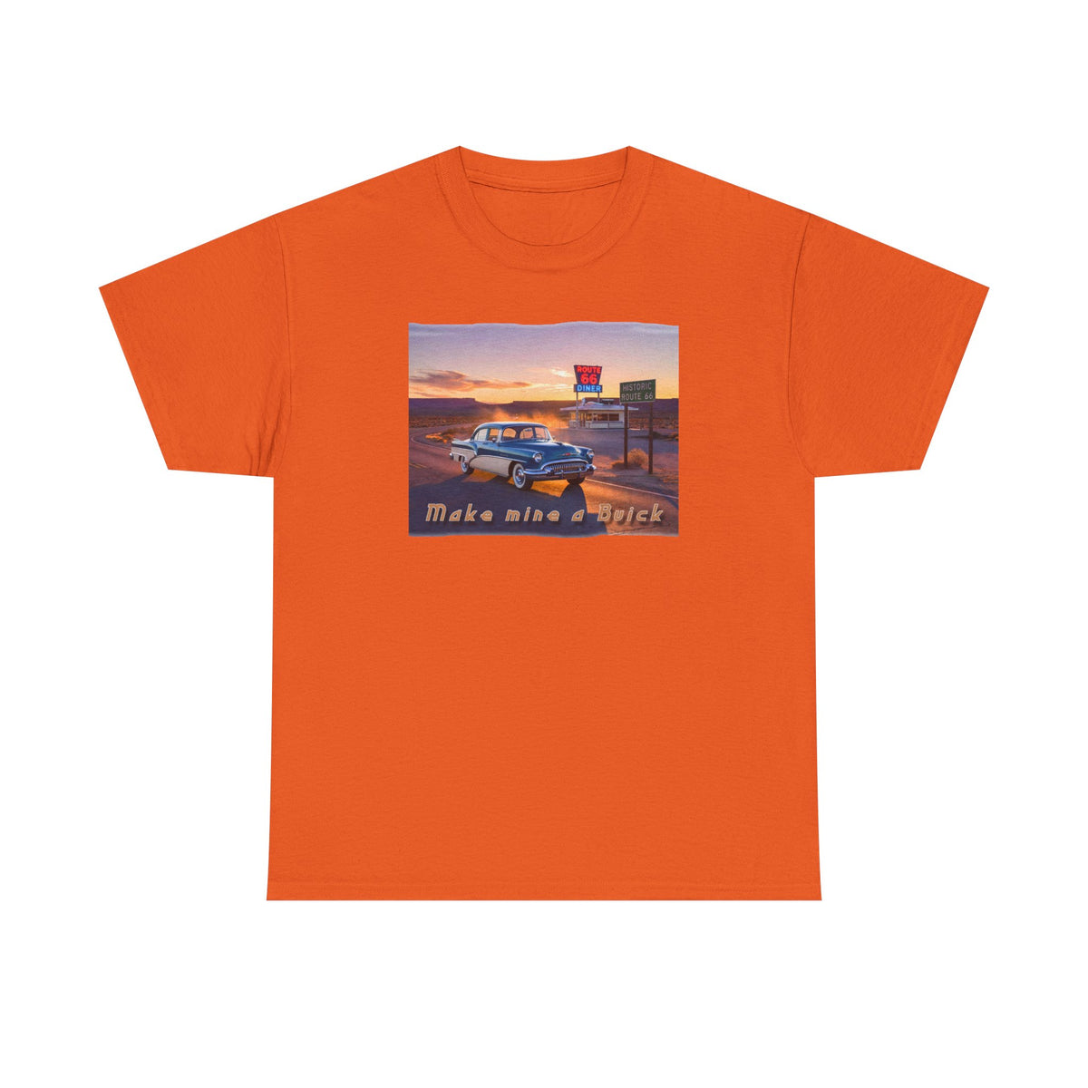 'Make Mine a Buick' Art poster print on medium weight 100% cotton T shirt