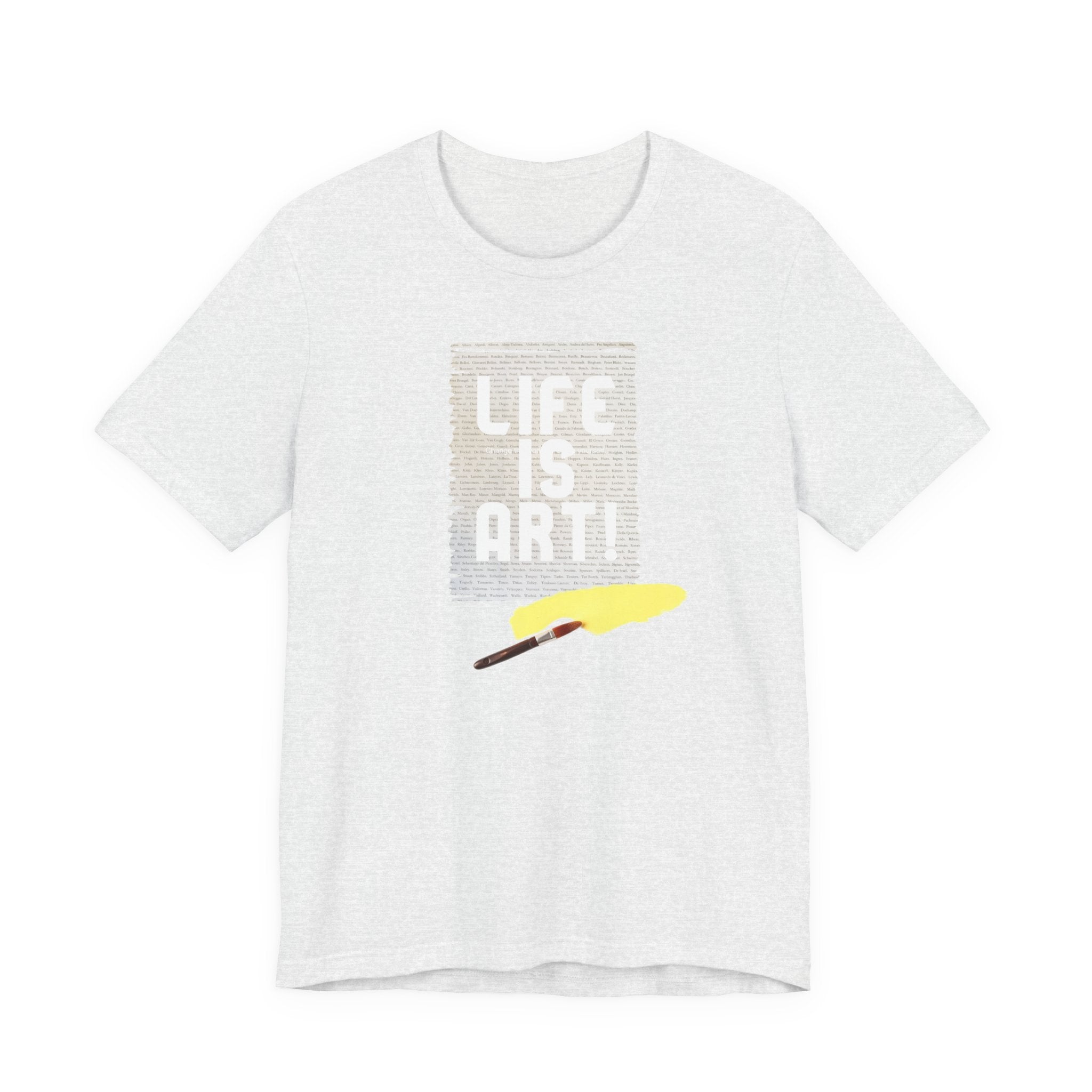 Unisex Soft Style T shirt with Life is Art print.