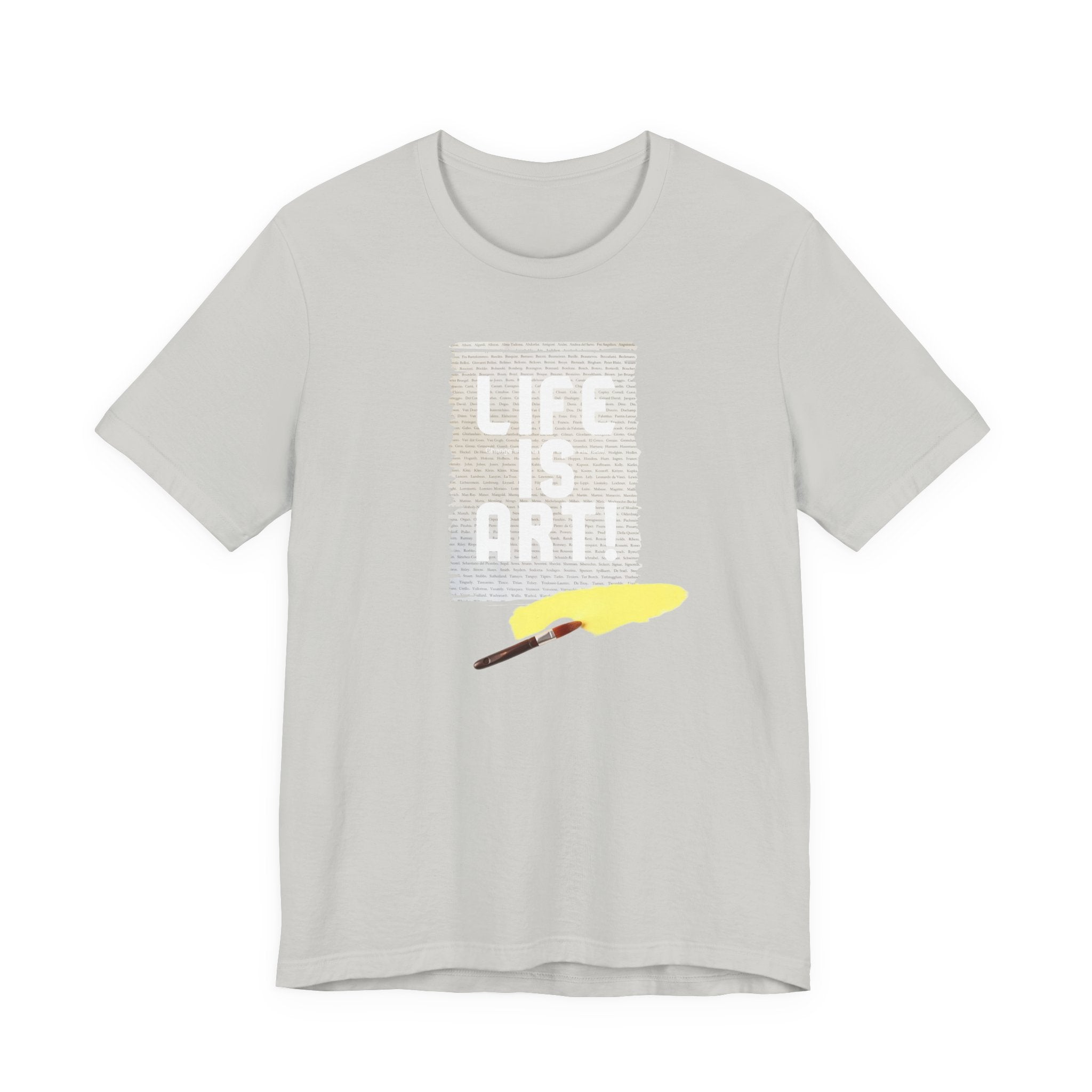 Unisex Soft Style T shirt with Life is Art print.