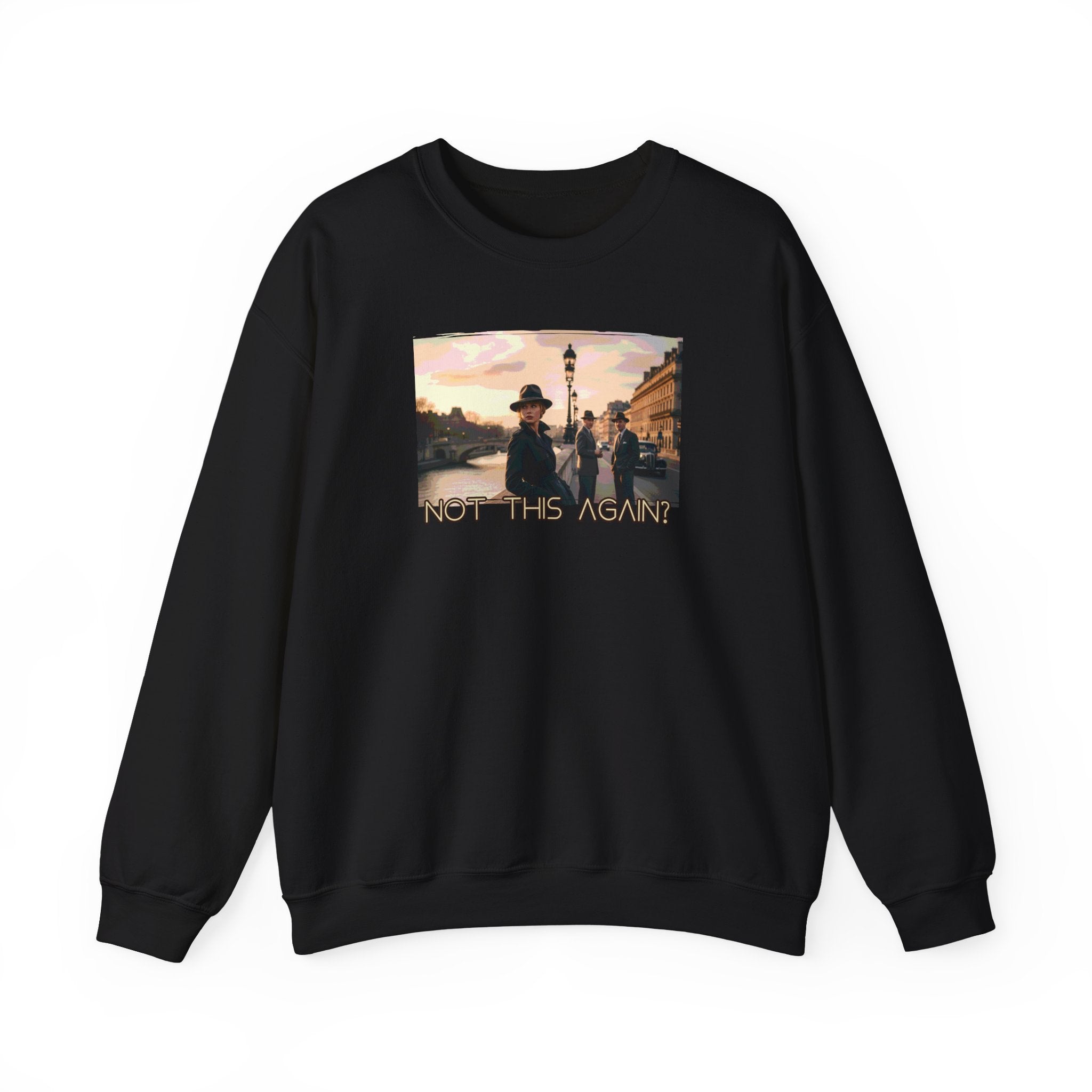 Crewneck Sweatshirt with Spy Lounge Art print — "Not This Again" on Pont Neuf.